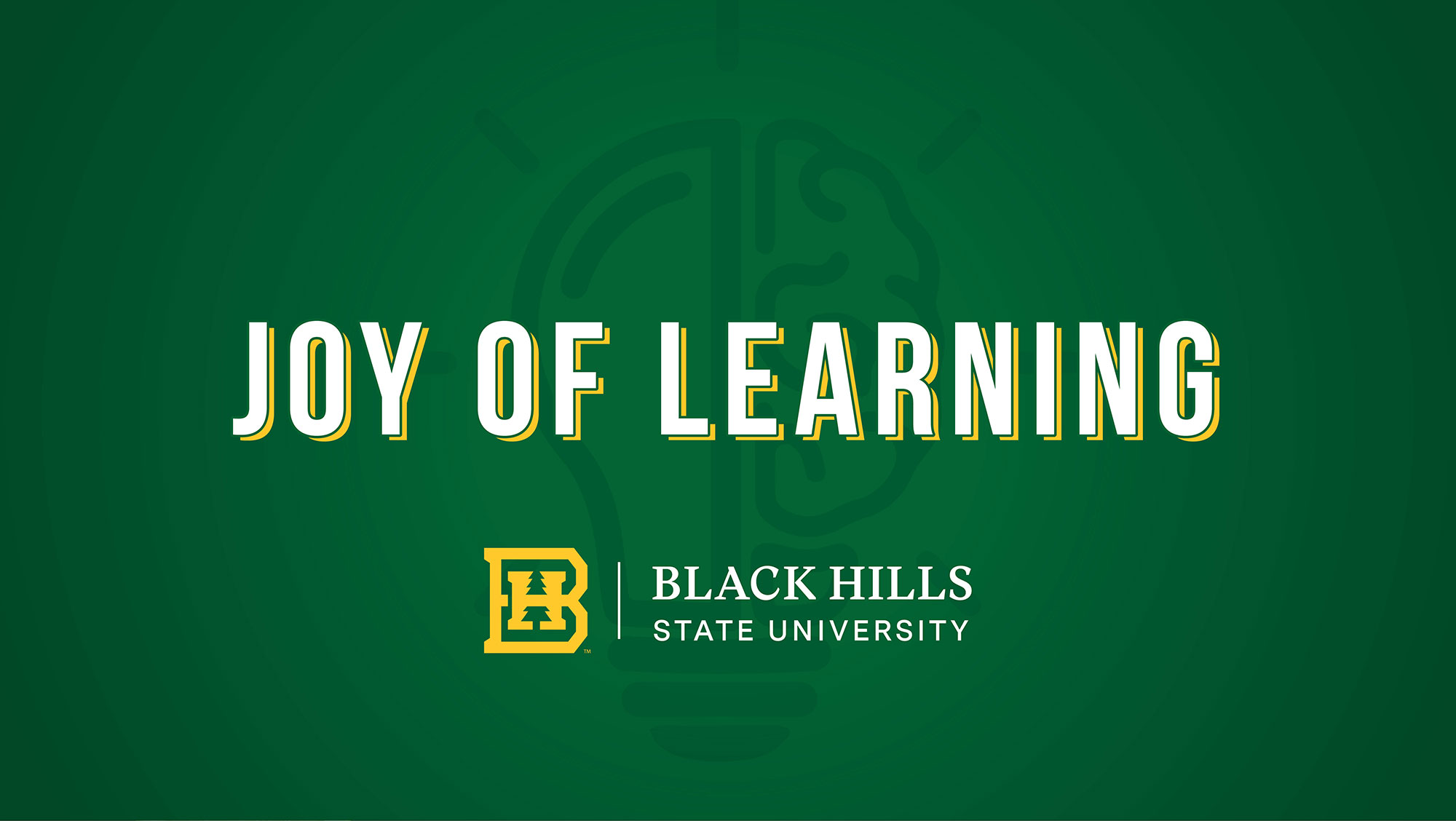 An image that says the Joy of Learning and has the BHSU logo on it. 