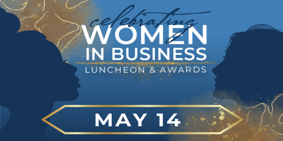 Two silhouettes of women facing each other with the text "Celebrating Women in Business Luncheon & Awards, May 14."