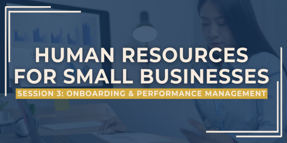 Image displaying the text "Human Resources for Small Businesses, Session 3: Onboarding & Performance Management