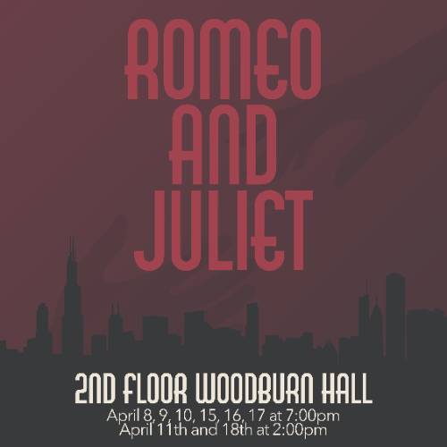 Stylized Romeo and Juliet poster with reaching hands, a Chicago skyline silhouette, and performance dates for an updated production set at Woodburn Hall.